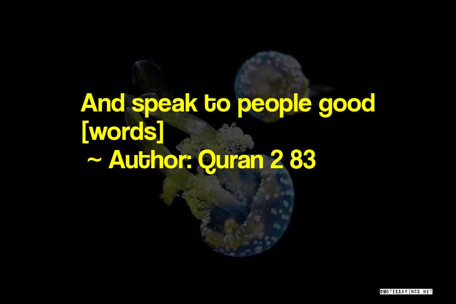 Quran 2 83 Quotes: And Speak To People Good [words]