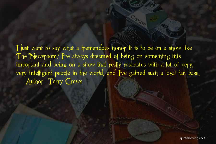 Terry Crews Quotes: I Just Want To Say What A Tremendous Honor It Is To Be On A Show Like 'the Newsroom.' I've