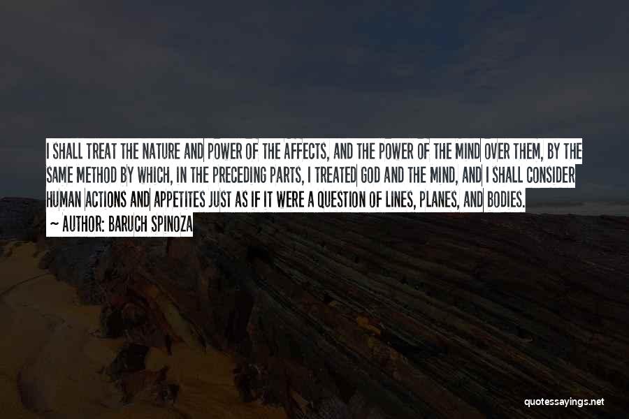 Baruch Spinoza Quotes: I Shall Treat The Nature And Power Of The Affects, And The Power Of The Mind Over Them, By The