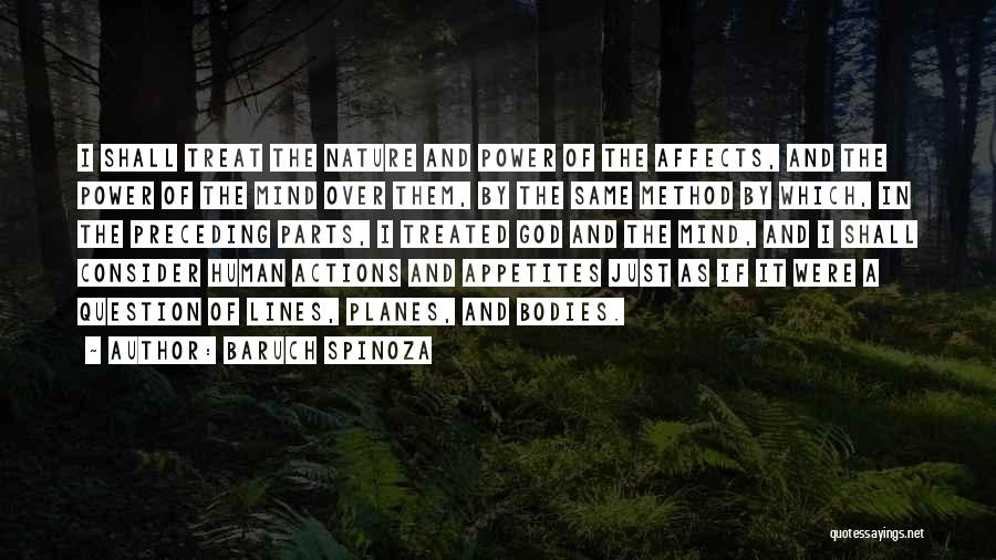 Baruch Spinoza Quotes: I Shall Treat The Nature And Power Of The Affects, And The Power Of The Mind Over Them, By The