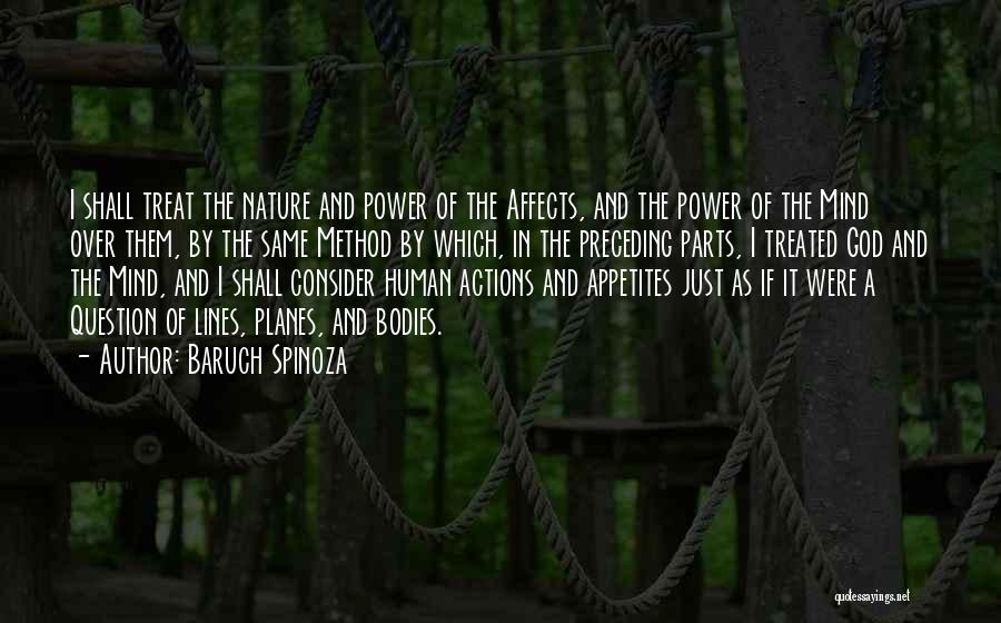 Baruch Spinoza Quotes: I Shall Treat The Nature And Power Of The Affects, And The Power Of The Mind Over Them, By The