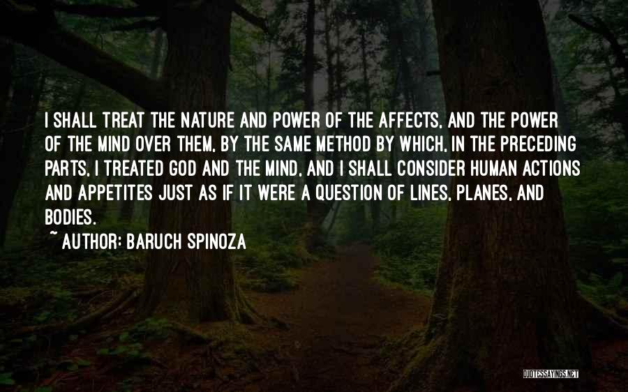 Baruch Spinoza Quotes: I Shall Treat The Nature And Power Of The Affects, And The Power Of The Mind Over Them, By The