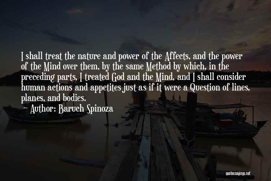 Baruch Spinoza Quotes: I Shall Treat The Nature And Power Of The Affects, And The Power Of The Mind Over Them, By The