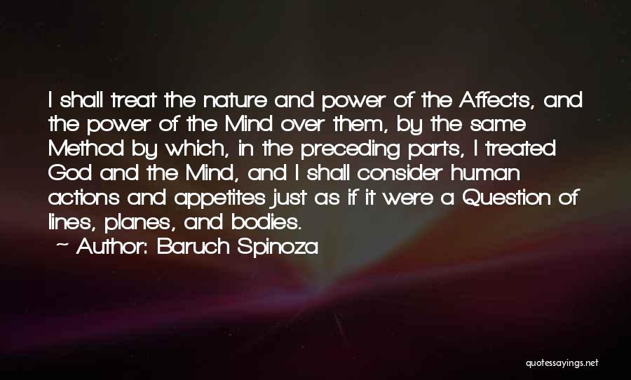 Baruch Spinoza Quotes: I Shall Treat The Nature And Power Of The Affects, And The Power Of The Mind Over Them, By The