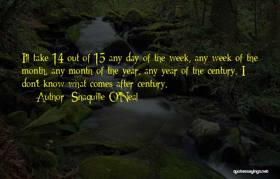 Shaquille O'Neal Quotes: I'll Take 14 Out Of 15 Any Day Of The Week, Any Week Of The Month, Any Month Of The