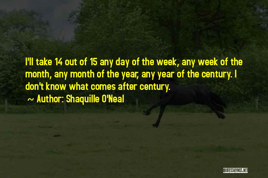 Shaquille O'Neal Quotes: I'll Take 14 Out Of 15 Any Day Of The Week, Any Week Of The Month, Any Month Of The