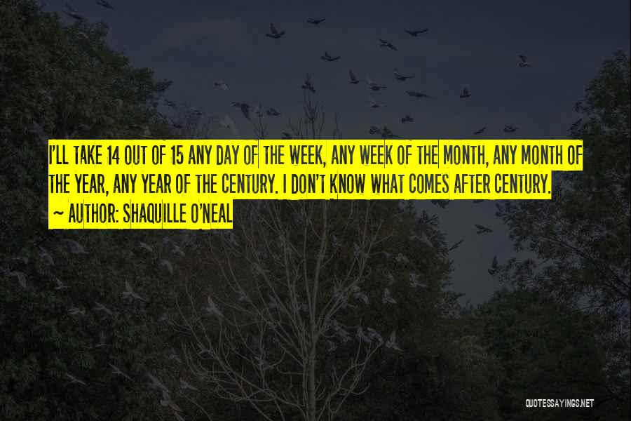 Shaquille O'Neal Quotes: I'll Take 14 Out Of 15 Any Day Of The Week, Any Week Of The Month, Any Month Of The