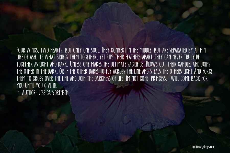 Jessica Sorensen Quotes: Four Wings, Two Hearts, But Only One Soul. They Connect In The Middle, But Are Separated By A Thin Line