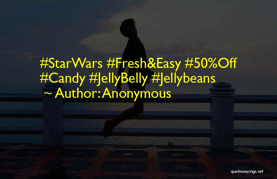 Anonymous Quotes: #starwars #fresh&easy #50%off #candy #jellybelly #jellybeans