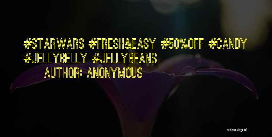 Anonymous Quotes: #starwars #fresh&easy #50%off #candy #jellybelly #jellybeans