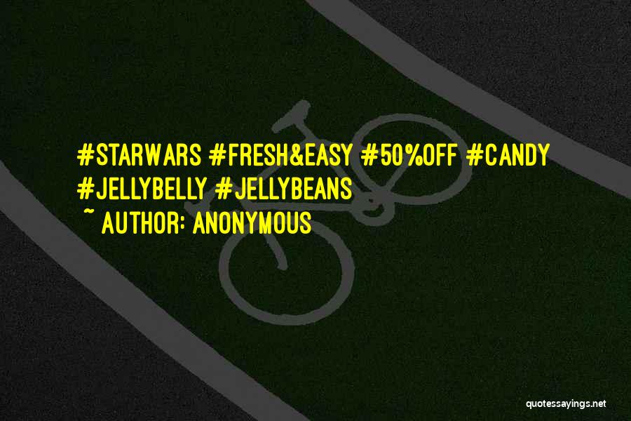 Anonymous Quotes: #starwars #fresh&easy #50%off #candy #jellybelly #jellybeans