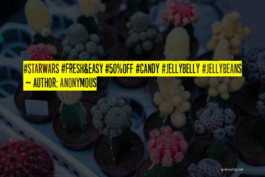 Anonymous Quotes: #starwars #fresh&easy #50%off #candy #jellybelly #jellybeans