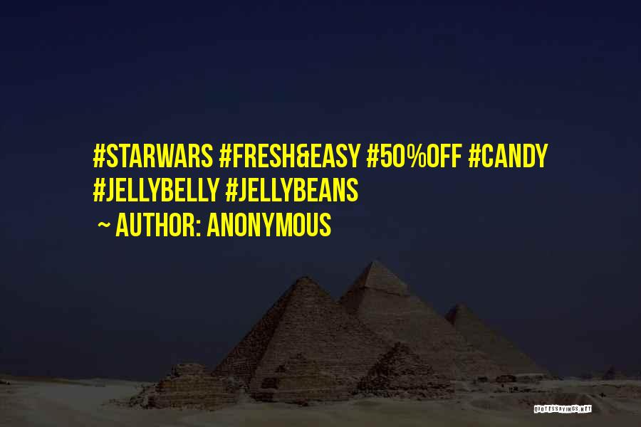 Anonymous Quotes: #starwars #fresh&easy #50%off #candy #jellybelly #jellybeans