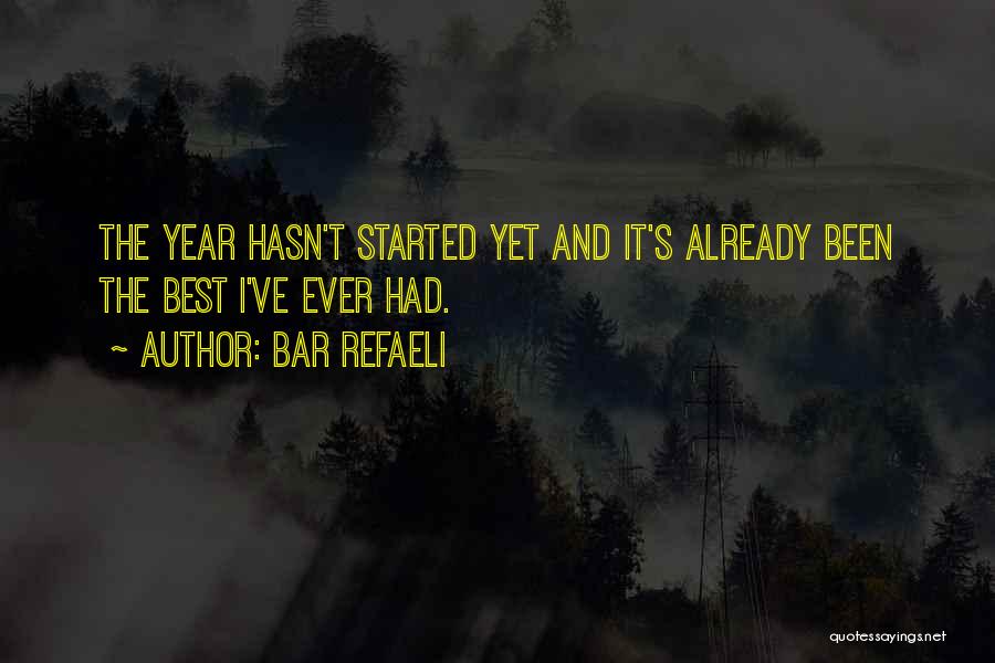 Bar Refaeli Quotes: The Year Hasn't Started Yet And It's Already Been The Best I've Ever Had.