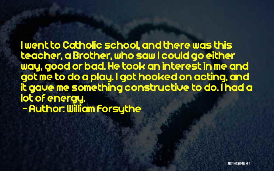 20designs Quotes By William Forsythe