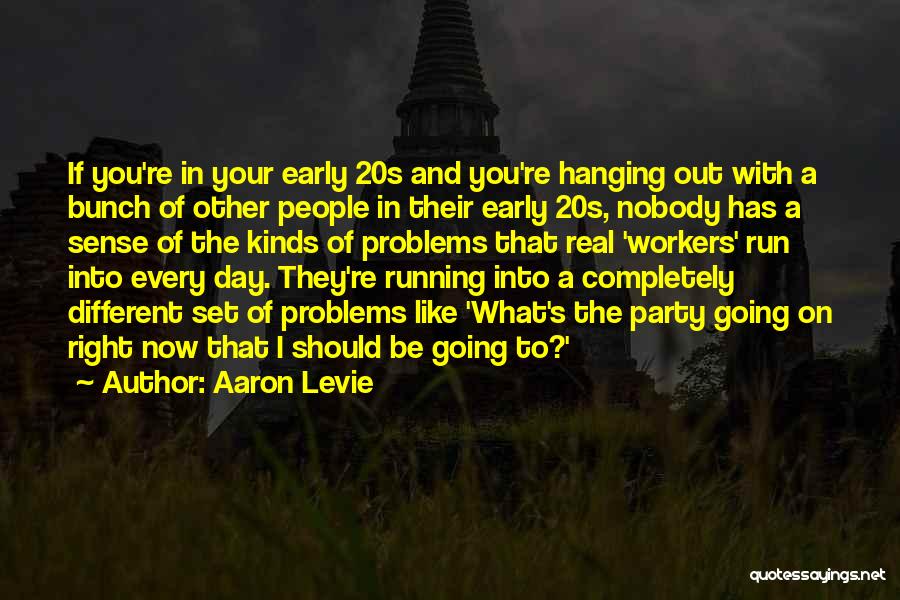 20s Party Quotes By Aaron Levie