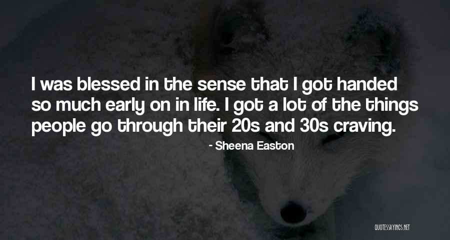 20s Vs 30s Quotes By Sheena Easton