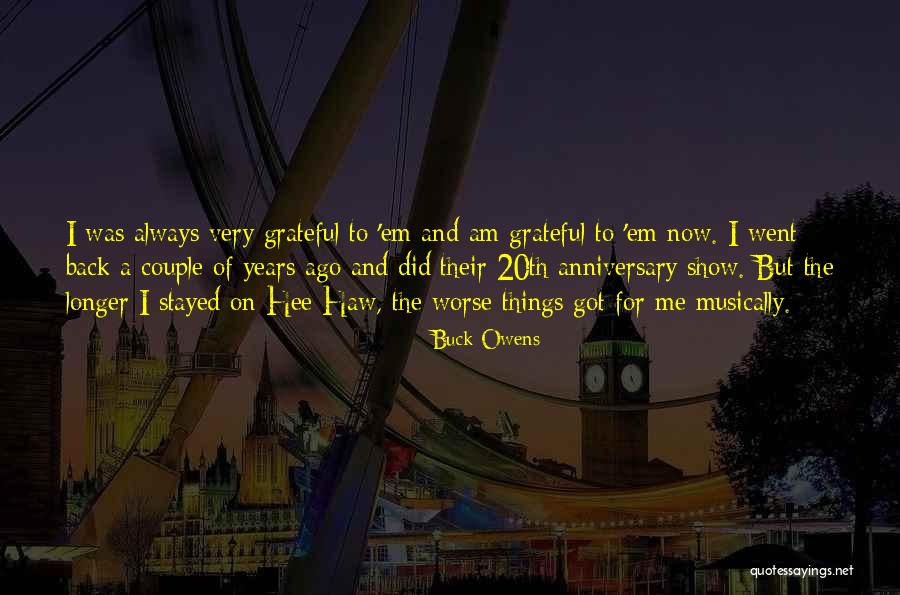 20th Anniversary Quotes By Buck Owens 20th Anniversary Quotes By Buck Owens
