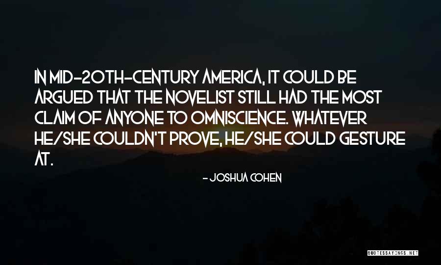 20th Century America Quotes By Joshua Cohen 20th Century America Quotes By Joshua Cohen