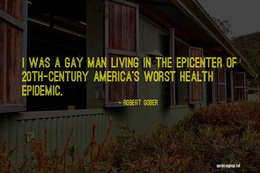 20th Century America Quotes By Robert Gober 20th Century America Quotes By Robert Gober