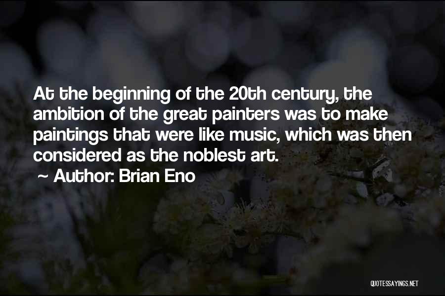 20th Century Art Quotes By Brian Eno