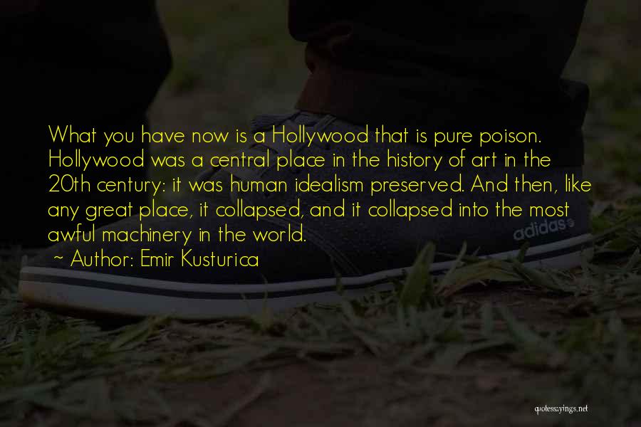 20th Century Art Quotes By Emir Kusturica