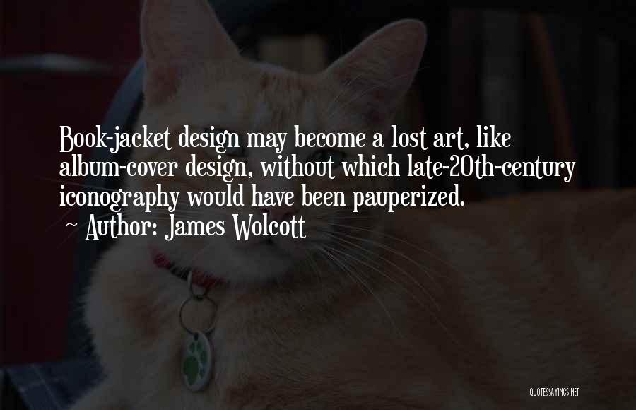 20th Century Art Quotes By James Wolcott