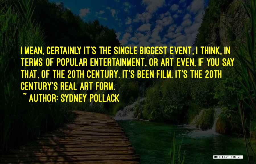 20th Century Art Quotes By Sydney Pollack