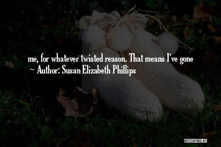20th Century President Quotes By Susan Elizabeth Phillips
