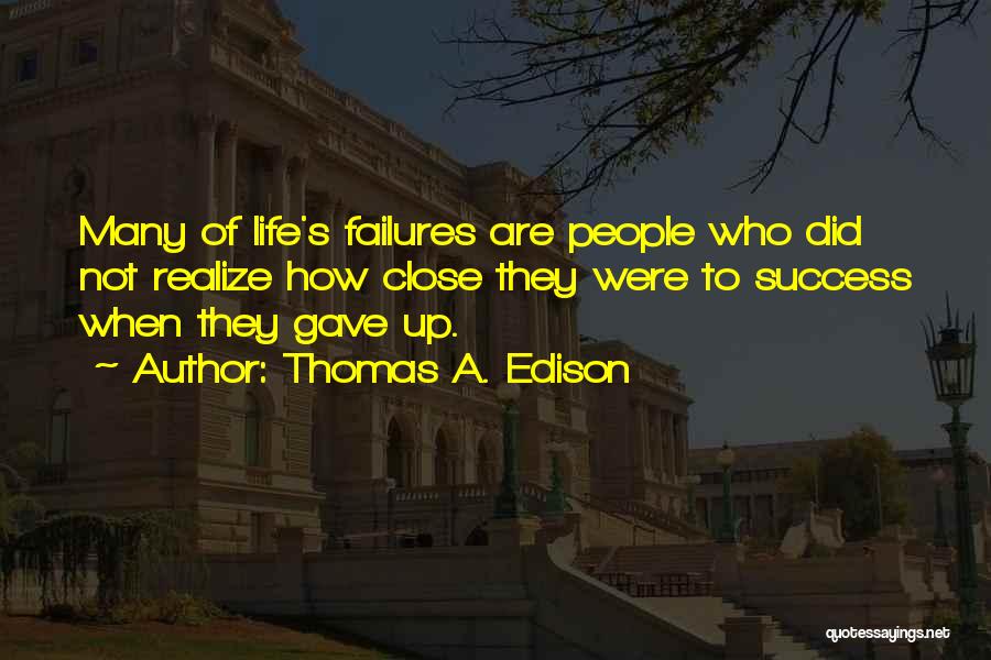 20th Century President Quotes By Thomas A. Edison