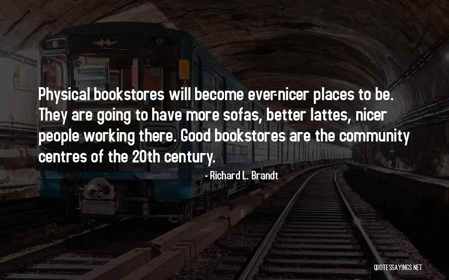 20th Century Quotes By Richard L. Brandt 20th Century Quotes By Richard L. Brandt