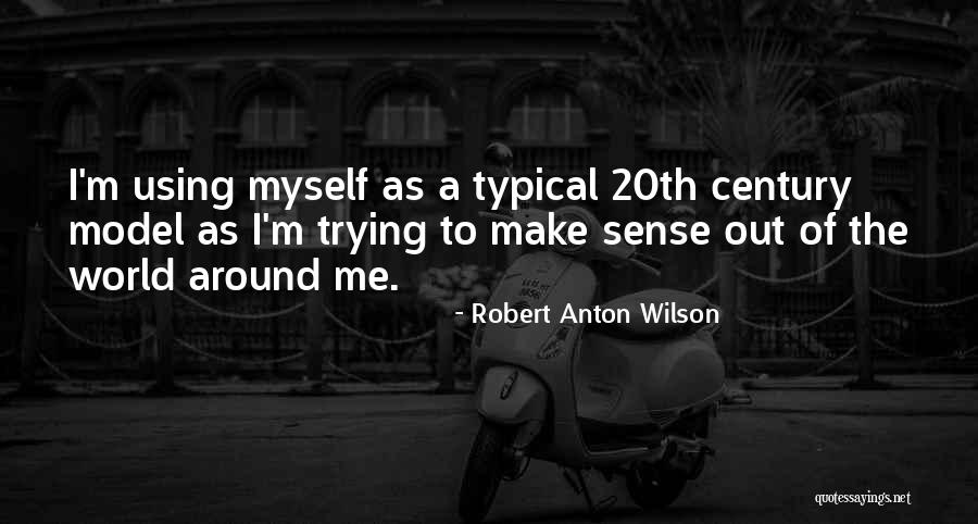 20th Century Quotes By Robert Anton Wilson