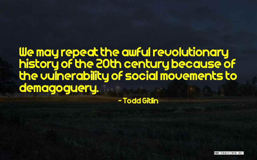 20th Century Quotes By Todd Gitlin