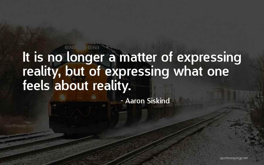 20thengrreunion Quotes By Aaron Siskind 20thengrreunion Quotes By Aaron Siskind