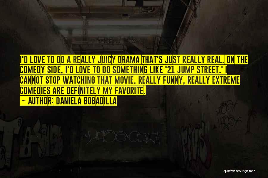 21 And Over Movie Quotes By Daniela Bobadilla