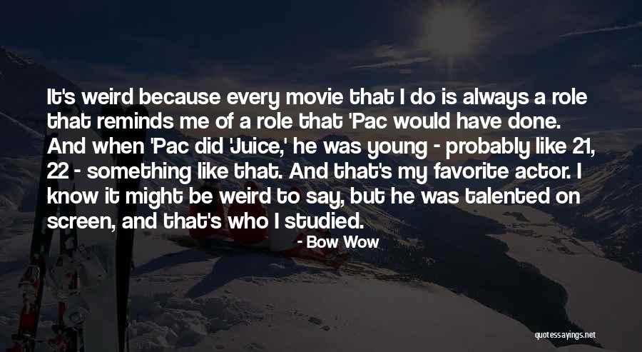 21 Best Movie Quotes By Bow Wow 21 Best Movie Quotes By Bow Wow