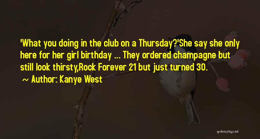 21 Birthday Quotes By Kanye West