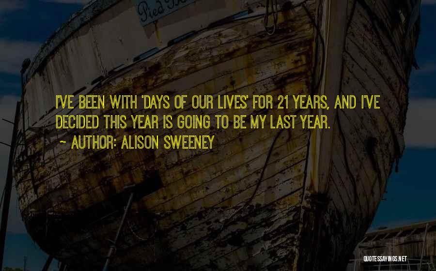 21 Days Quotes By Alison Sweeney