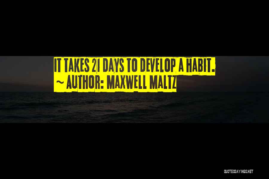 21 Days Quotes By Maxwell Maltz