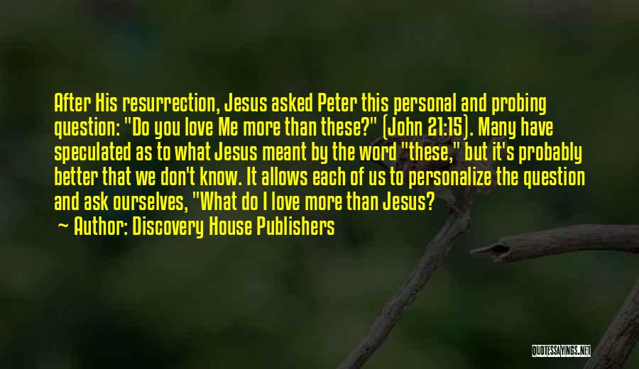21 Jesus Resurrection Quotes By Discovery House Publishers