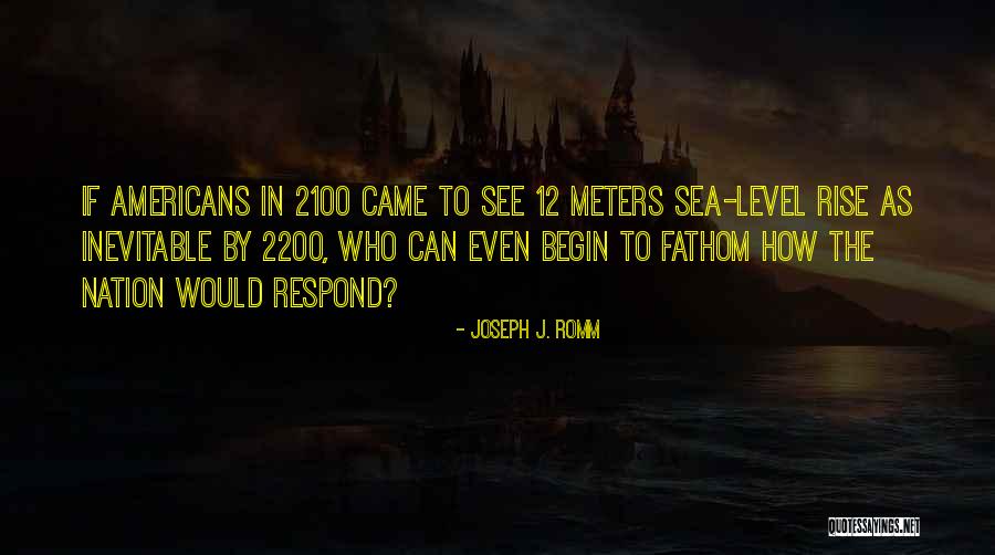 2100 Quotes By Joseph J. Romm 2100 Quotes By Joseph J. Romm