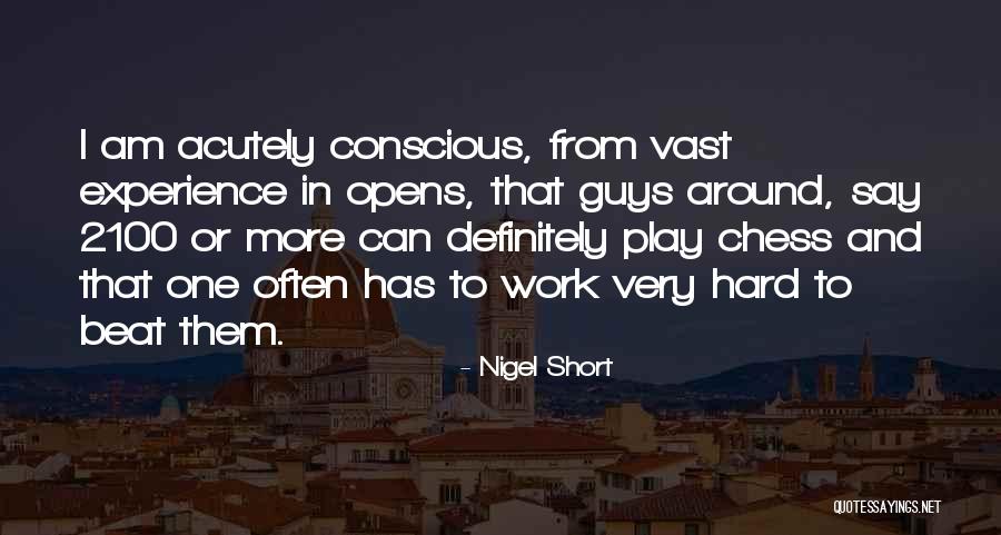 2100 Quotes By Nigel Short 2100 Quotes By Nigel Short