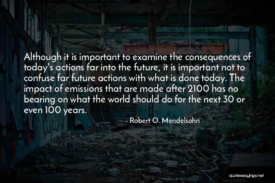 2100 Quotes By Robert O. Mendelsohn 2100 Quotes By Robert O. Mendelsohn