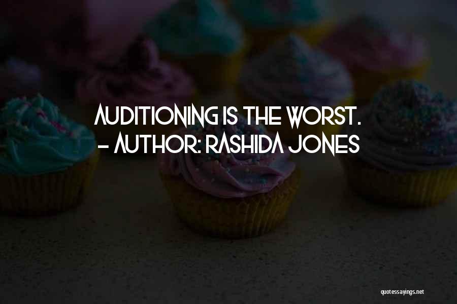 Rashida Jones Quotes: Auditioning Is The Worst.
