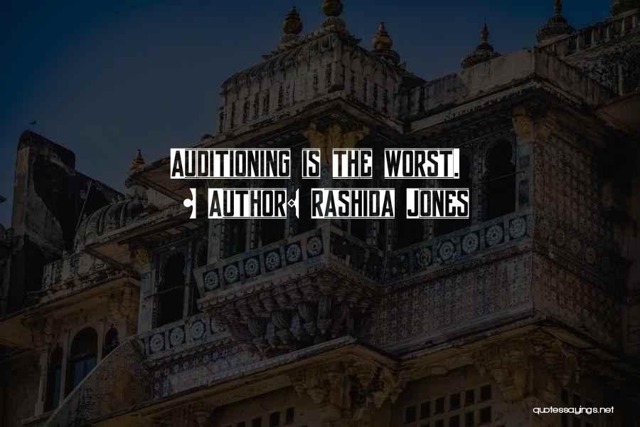 Rashida Jones Quotes: Auditioning Is The Worst.
