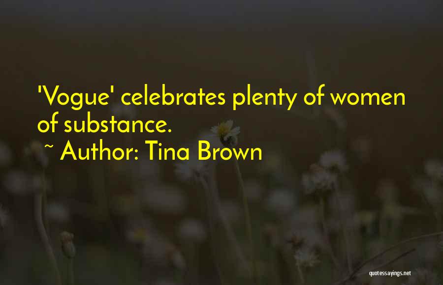 Tina Brown Quotes: 'vogue' Celebrates Plenty Of Women Of Substance.