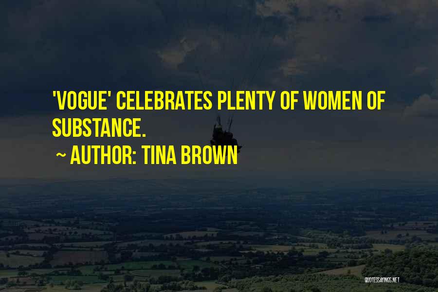 Tina Brown Quotes: 'vogue' Celebrates Plenty Of Women Of Substance.