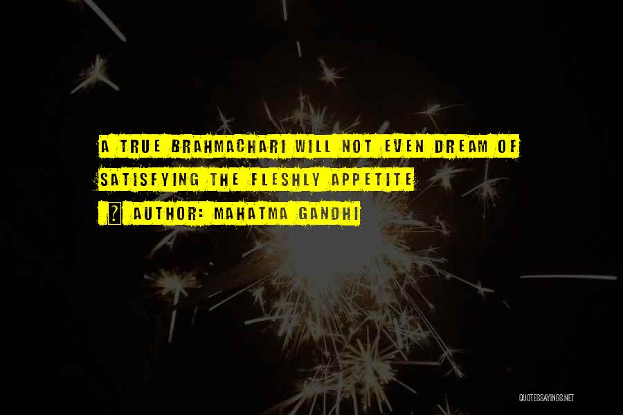 Mahatma Gandhi Quotes: A True Brahmachari Will Not Even Dream Of Satisfying The Fleshly Appetite