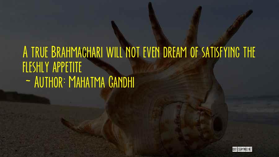 Mahatma Gandhi Quotes: A True Brahmachari Will Not Even Dream Of Satisfying The Fleshly Appetite