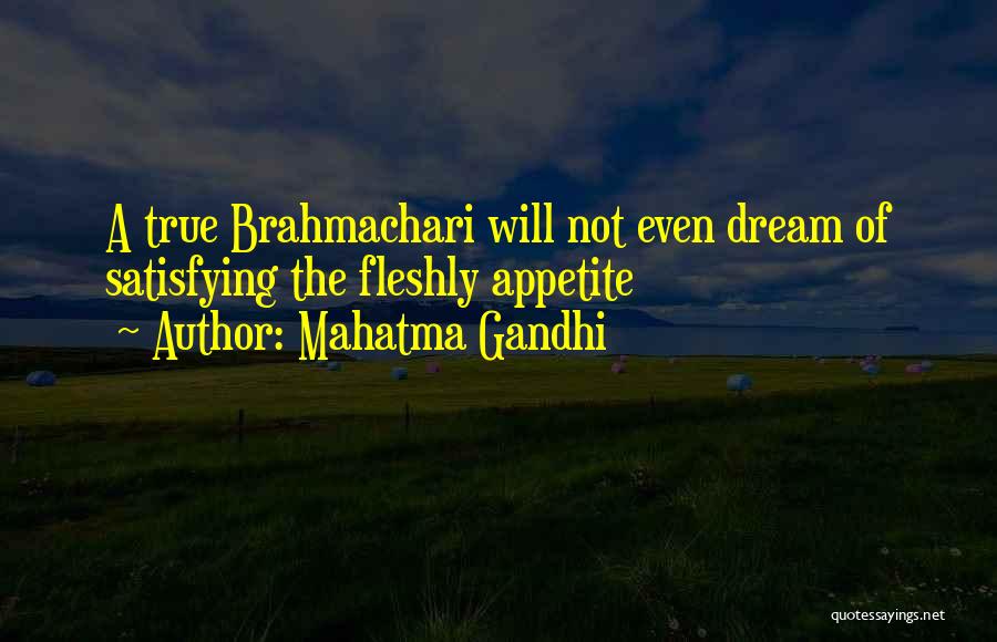 Mahatma Gandhi Quotes: A True Brahmachari Will Not Even Dream Of Satisfying The Fleshly Appetite